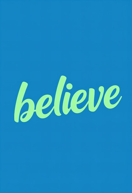 a blue wall with the word believe on it