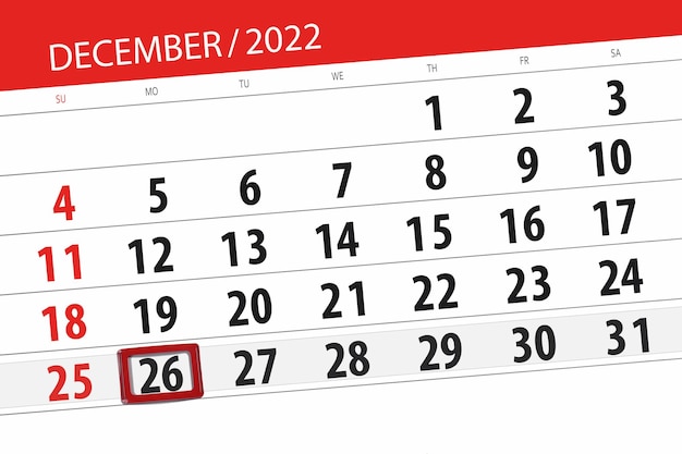 Calendar 2022 deadline day month page organizer date december monday number 26