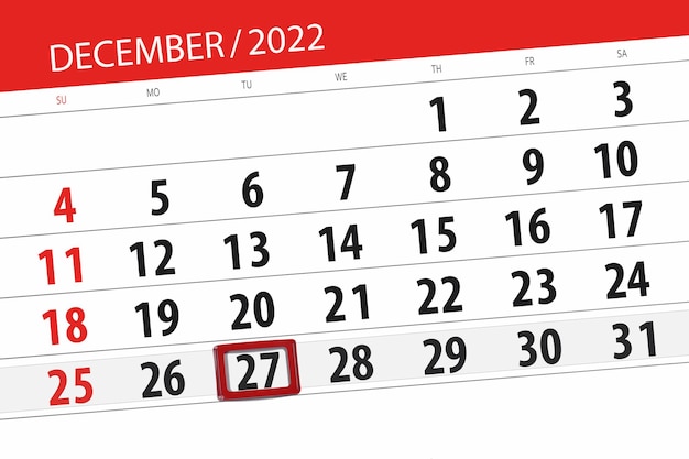 Calendar 2022 deadline day month page organizer date december tuesday number 27