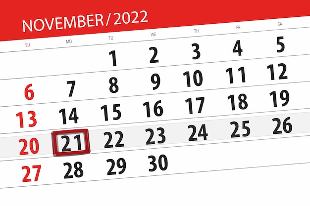 Calendar 2022 deadline day month page organizer date november monday number 21