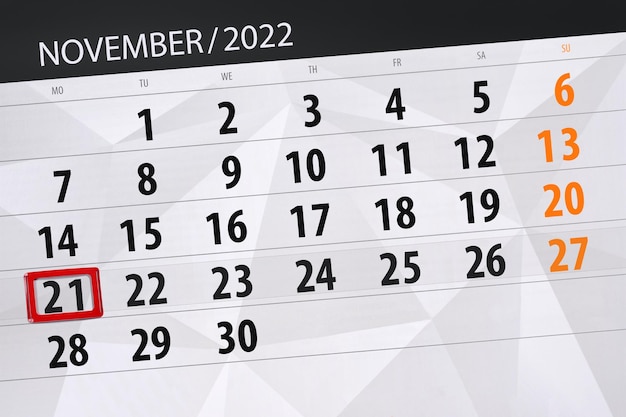 Calendar 2022 deadline day month page organizer date november monday number 21