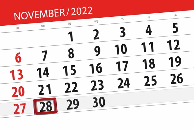 Calendar 2022 deadline day month page organizer date november monday number 28