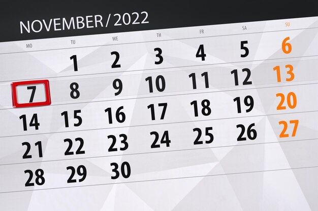 Calendar 2022 deadline day month page organizer date november monday number 7