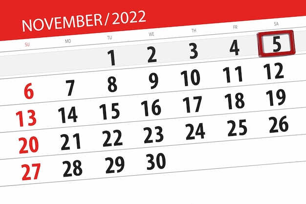 Calendar 2022 deadline day month page organizer date november saturday number 5