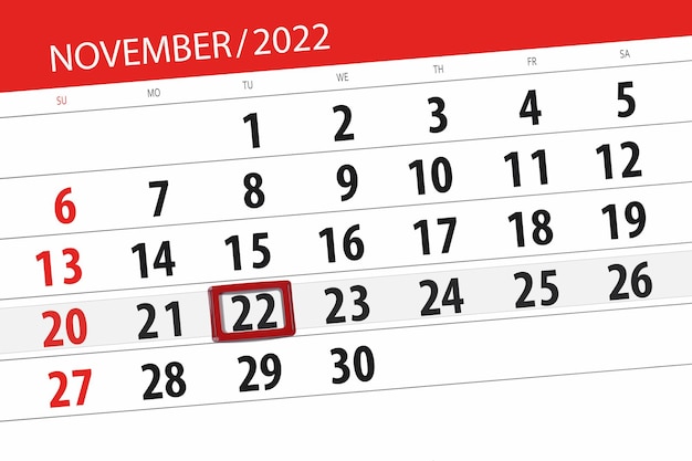 Calendar 2022 deadline day month page organizer date november tuesday number 22