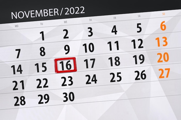 Calendar 2022 deadline day month page organizer date november wednesday number 16