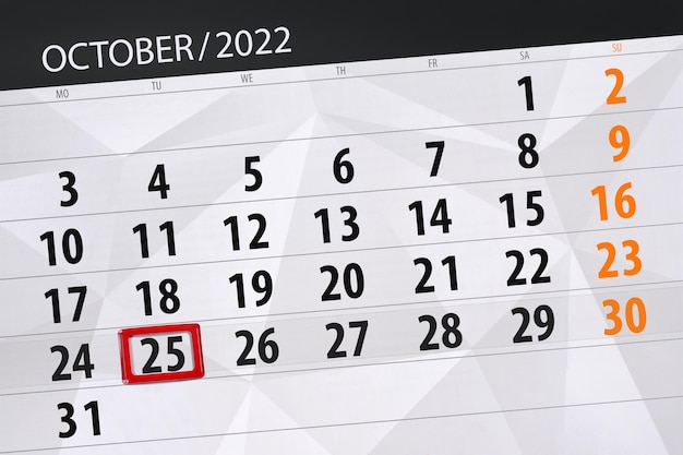 Calendar 2022 deadline day month page organizer date october tuesday number 25