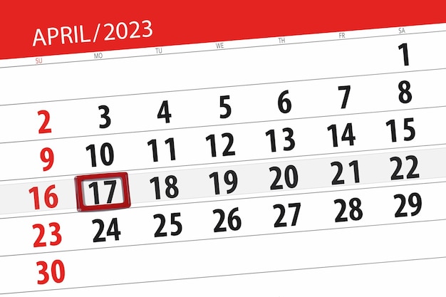 Calendar 2023 deadline day month page organizer date april monday number 17