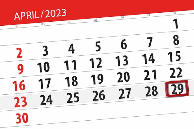 Calendar 2023 deadline day month page organizer date april saturday number 29