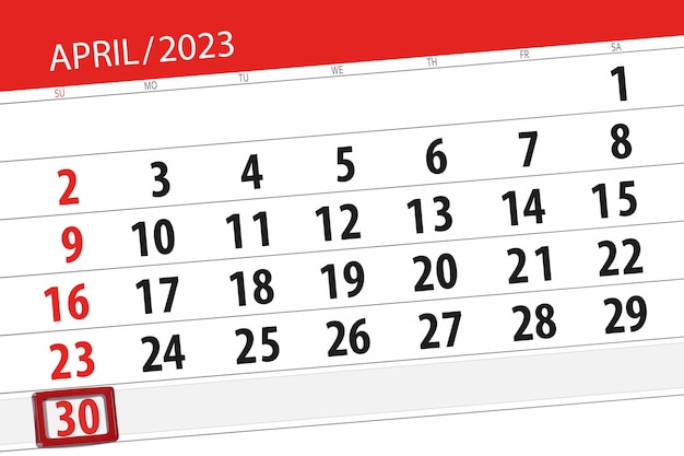 Calendar 2023 deadline day month page organizer date april sunday number 30