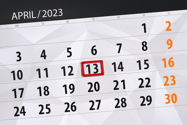 Calendar 2023 deadline day month page organizer date april thursday number 13