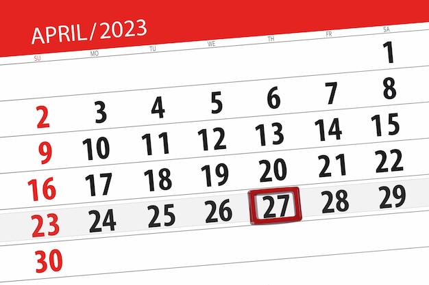 Calendar 2023 deadline day month page organizer date april thursday number 27