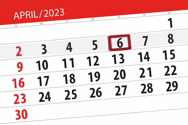 Calendar 2023 deadline day month page organizer date april thursday number 6