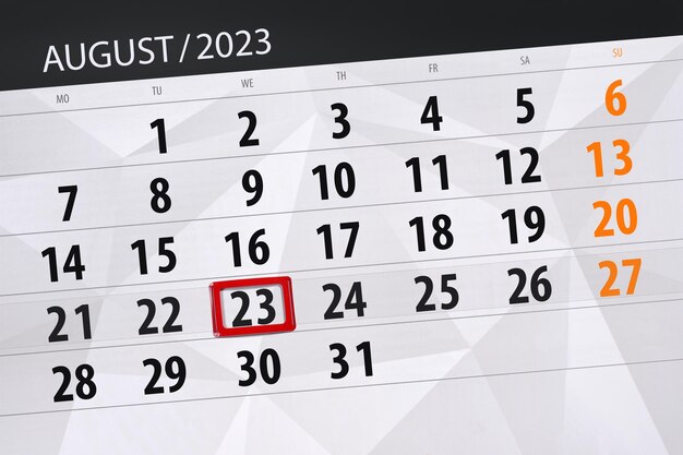 Calendar 2023 deadline day month page organizer date August wednesday number 23