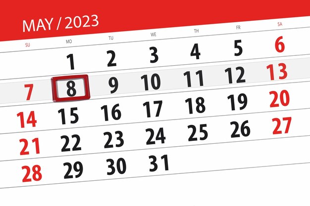 Calendar 2023 deadline day month page organizer date May monday number 8