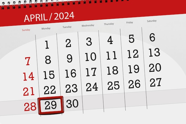 Calendar 2024 deadline day month page organizer date April monday number 29