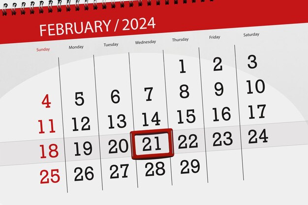 Calendar 2024 deadline day month page organizer date February wednesday number 21