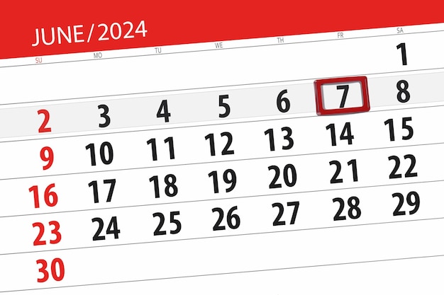 Calendar 2024 deadline day month page organizer date June friday number 7