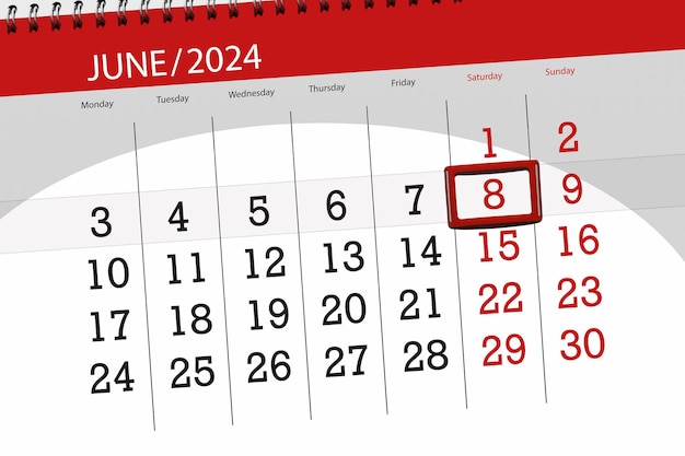 Calendar 2024 deadline day month page organizer date June saturday number 8