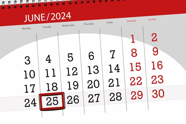 Calendar 2024 deadline day month page organizer date June tuesday number 25