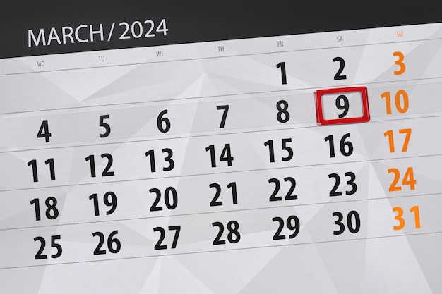 Calendar 2024 deadline day month page organizer date March saturday number 9