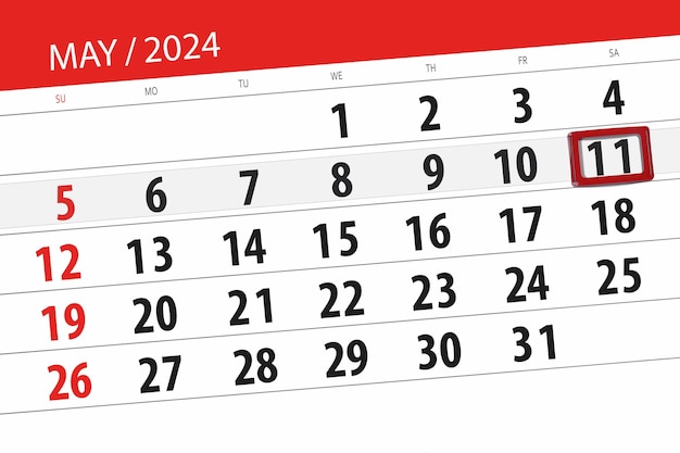 Calendar 2024 deadline day month page organizer date May saturday number 11