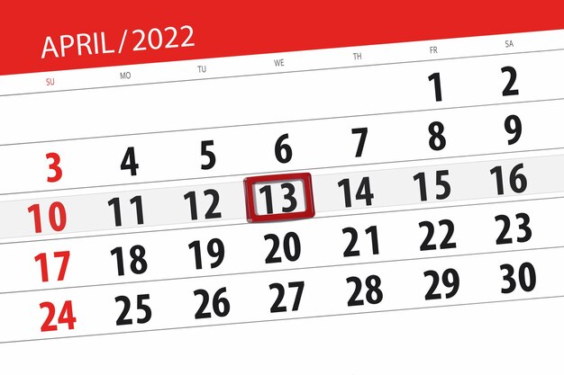 Calendar planner for the month april 2022 deadline day 13 wednesday