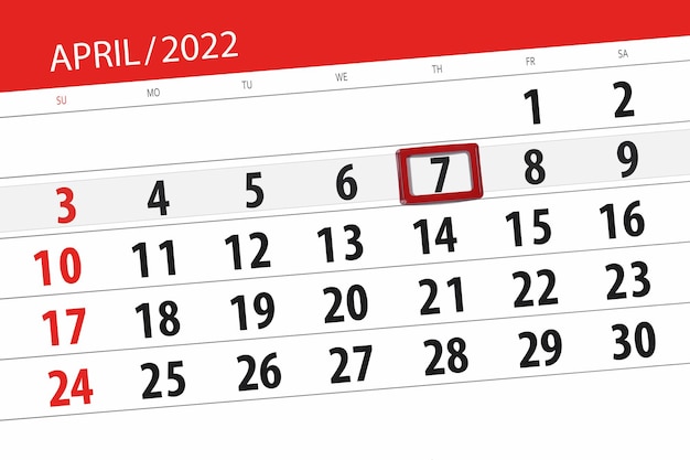 Calendar planner for the month april 2022 deadline day 7 thursday