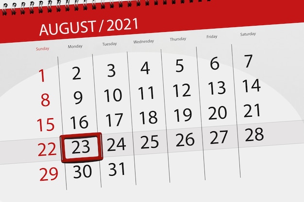 Calendar planner for the month august 2021, deadline day, 23, monday.