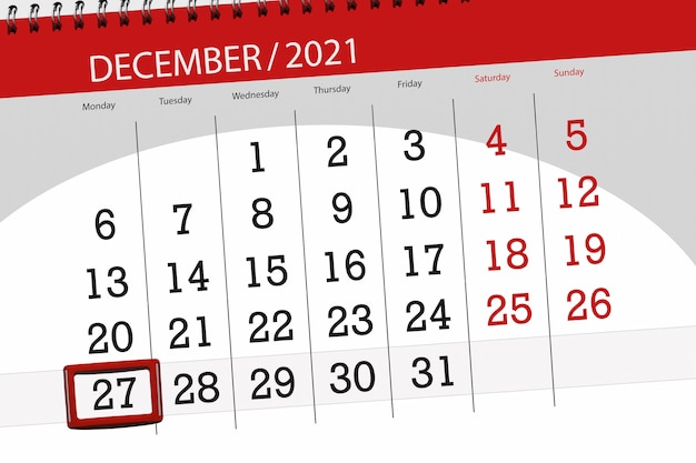 Calendar planner for the month december 2021, deadline day, 27, monday.