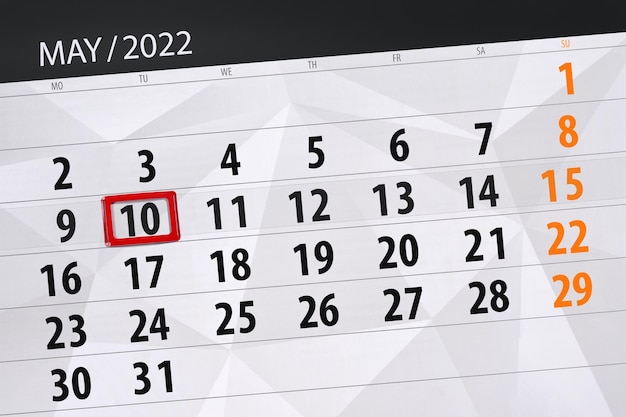 Calendar planner for the month may 2022 deadline day 10 tuesday