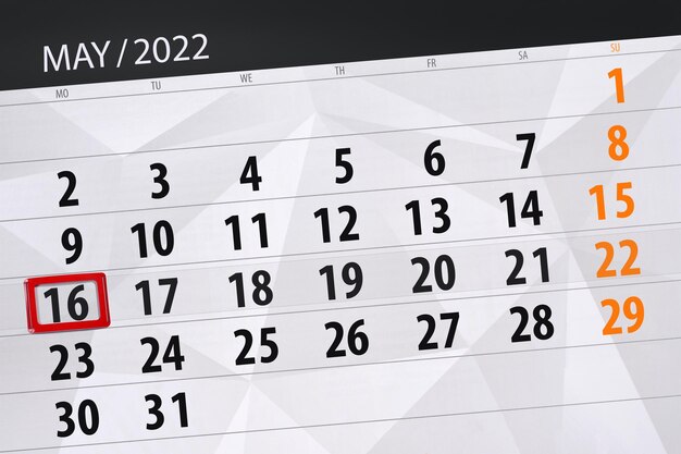 Calendar planner for the month may 2022 deadline day 16 monday