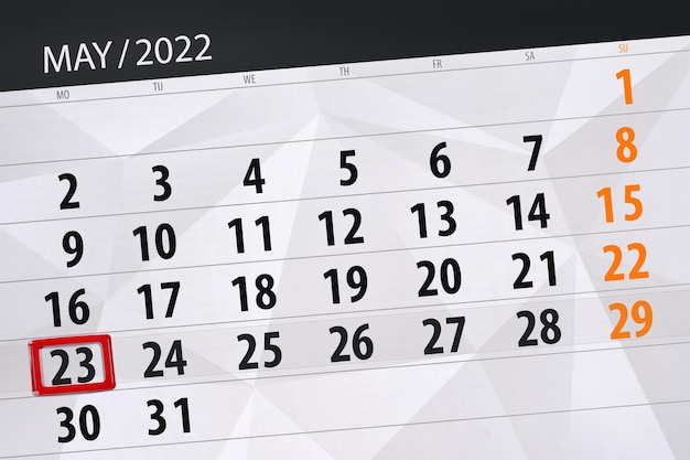 Calendar planner for the month may 2022 deadline day 23 monday