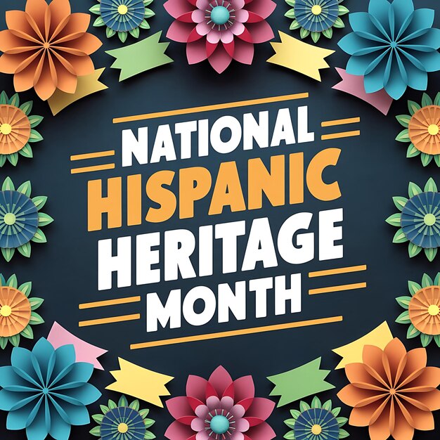 Celebrate of Happy National Hispanic Heritage Month