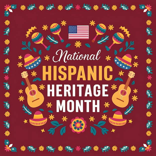 Celebrate of Happy National Hispanic Heritage Month