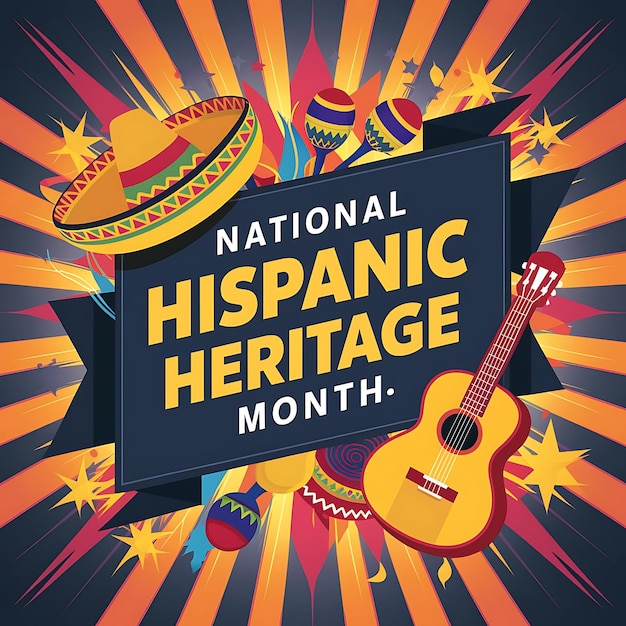 Celebrate of Happy National Hispanic Heritage Month