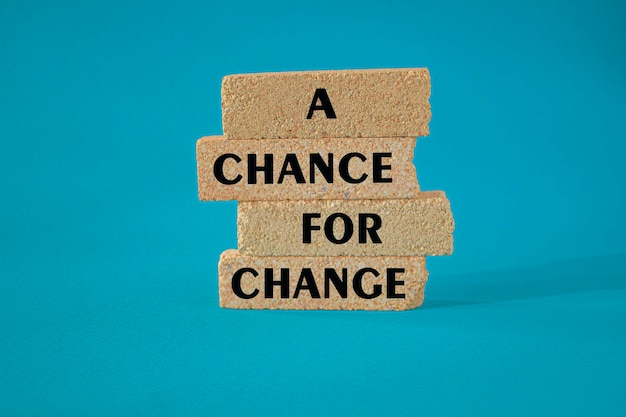 A chance for change symbol Concept words A chance for change on brick blocks