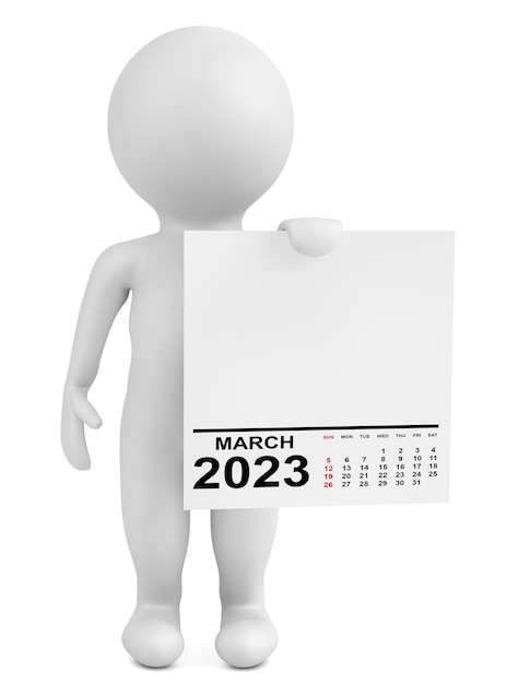 Character Holding Calendar March 2023 Year 3d Rendering