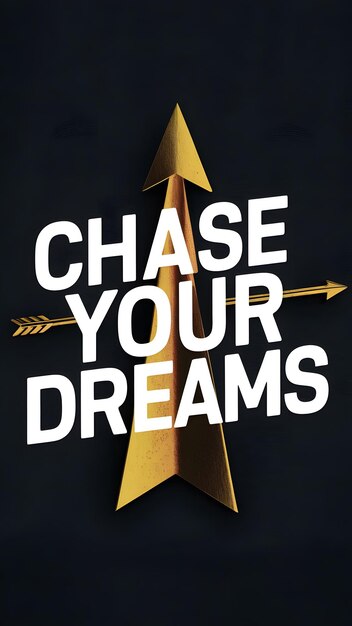 Photo chase your dreams