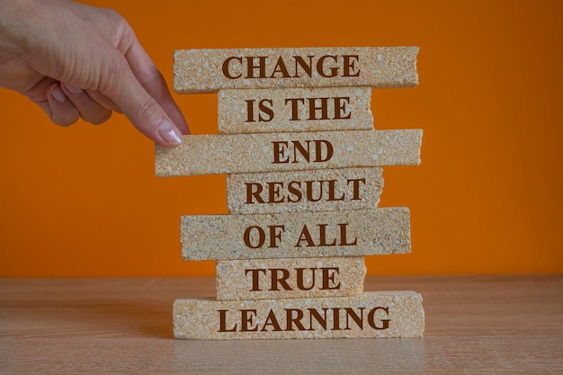 Concept words Change is the end result of all true learning on brick blocks