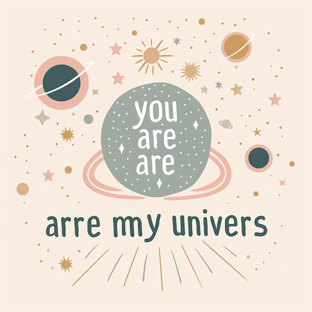 Photo a cute spacethemed typographical design featuring the words you are my universe