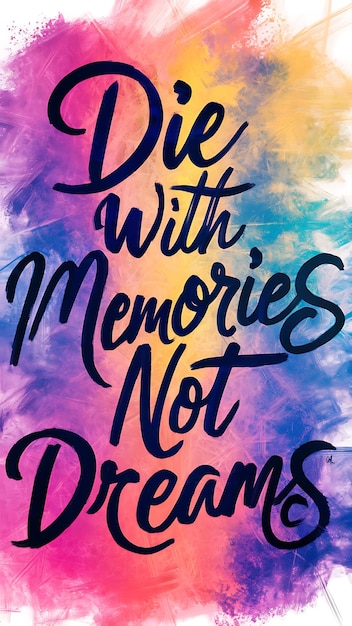 Photo die with memories not dreams tshirt design motivational quote illustration typography