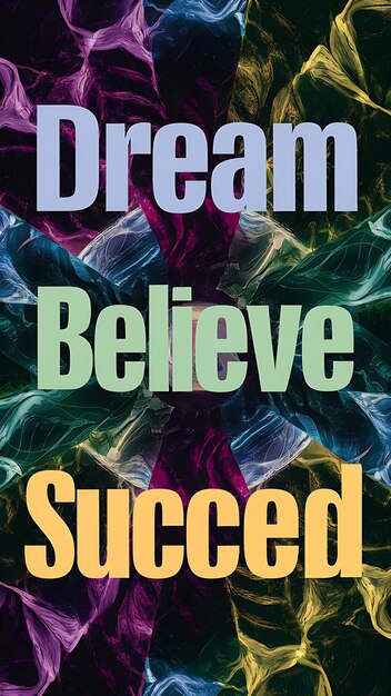 Photo dream believe succeed colorful background and text tshirt design motivational quote illustration typography