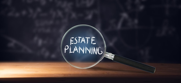 Estate planning and magnifying glass