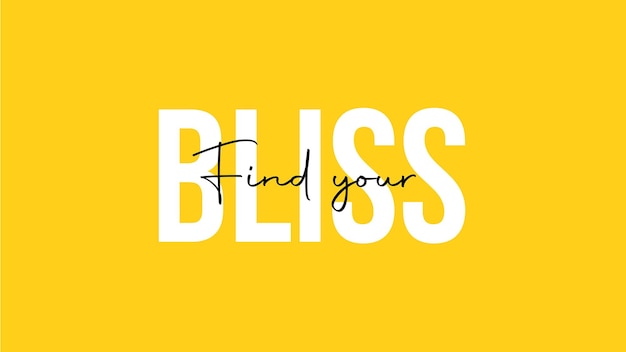 Find your Bliss Yellow Background Quote