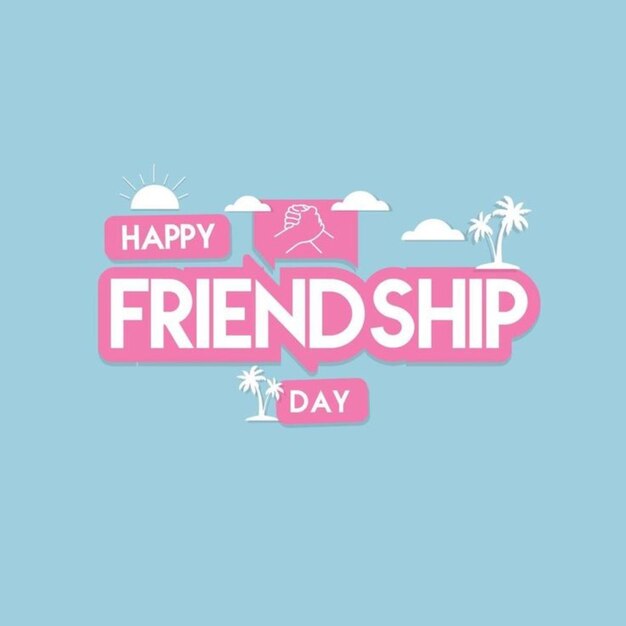 Happy Friendship Day