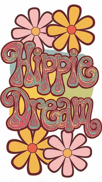 Photo hippie dream lettering and cool groovy flowers cartoon style