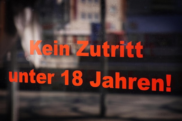 Kein Zutritt unter 18 Jahren translates as no entry under eighteen in German