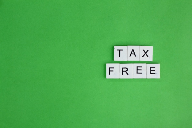 letters of the alphabet with the word tax free tax free concept