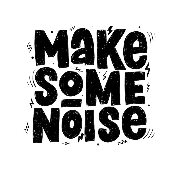 Make some noise typography lettering